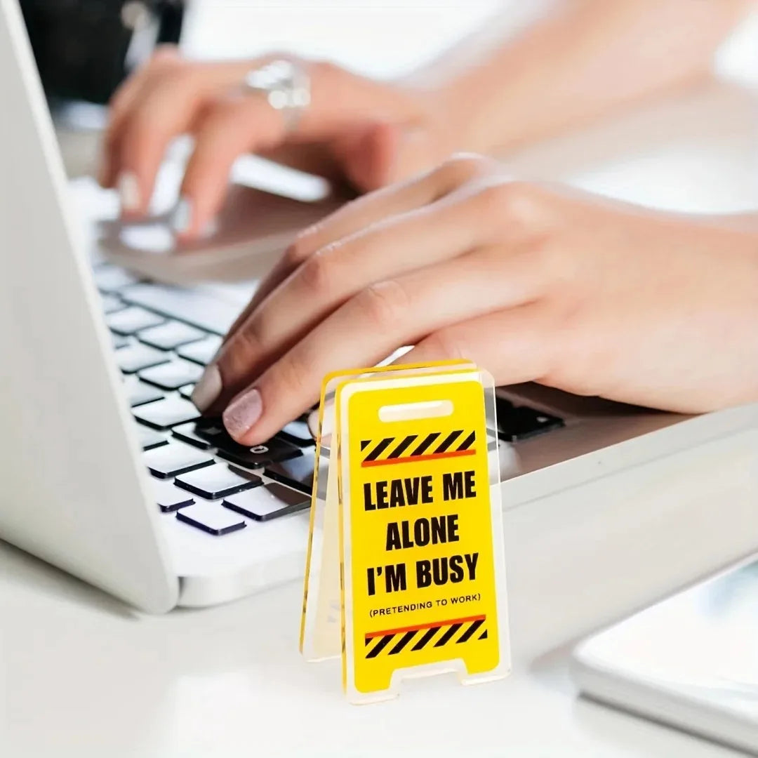 Acrylic “Leave Me Alone, I’m Busy” Desk Sign